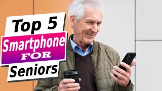 Best Smartphone for Seniors in 2023 [Top 5 Picks For Any Budget] #BestPhoneForsSeniors