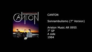 CANTON - Sonnambulismo (7'' Version) - 1984