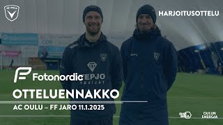 Fotonordic otteluennakko: AC Oulu - FF Jaro 11.1.2025 (Harjoitusottelu)