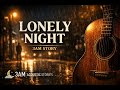 Lonely Night – 3AM Acoustic Story (Sad Guitar Ballad)