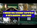 4 MAKAM WALI DI BANDUNG || PECINTA ZIARAH WAJIB TAHU...!!!