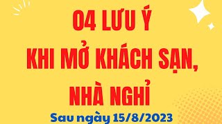 4 lưu ý khi kinh doanh khách sạn, nhà nghỉ sau ngày 15/8/2023