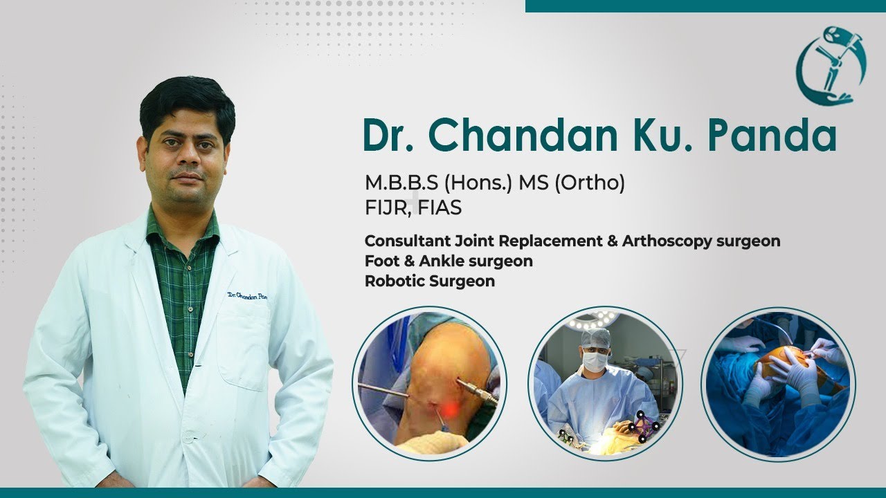 Meet Dr Chandan Kumar Panda Best Orthopedic Doctor Robotic Surgery