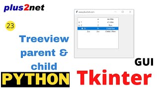 Tkinter Treeview to add parent and child rows using insert() with parent and iid options
