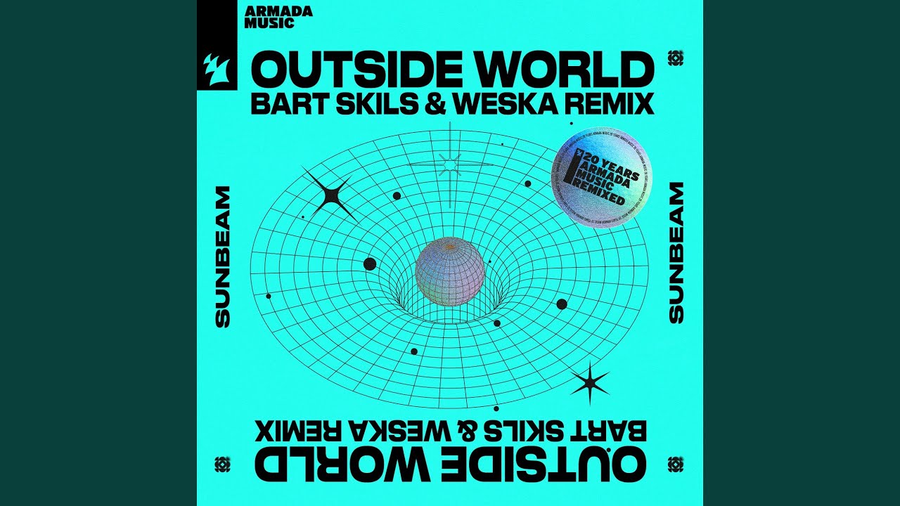 Outside World Bart Skils Weska Extended Remix Youtube