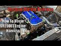 S14 (SR20DET) - Custom Wiring Harness Part 1 - How to Route the Engine Harness