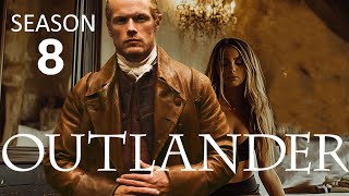 OUTLANDER Season 8 The New Cast Changes The Story