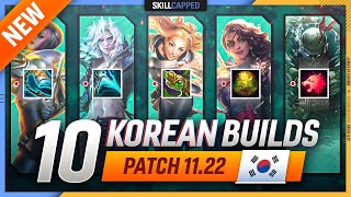 10 NEW OP KOREAN Builds for PATCH 11.22 - League of Legends