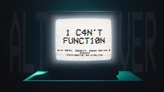 I CAN'T FUNCTION [ALT VER.] (ft. Aspen Marley, M3ERCIY \u0026 Rasega)