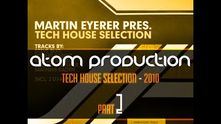 Atom Prod. - Tech House Selection - Part 2/4 - 2010