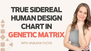 How to Calculate True Sidereal Human Design Charts in Genetic Matrix (Midpoint Method)