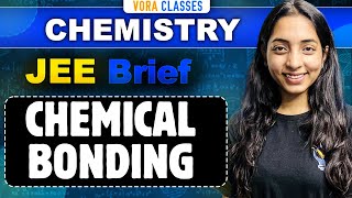 JEE Brief: CHEMICAL BONDING One Shot CHEMISTRY for JEE Main and Advanced | Sakshi Vora