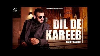 Dil De Kareeb   Garry Sandhu  Full Video    Avex Dhillon   Latest Punjabi Song Full HD Music_Mania