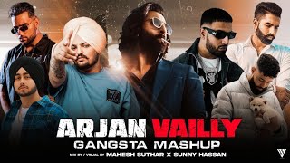 Arjan Vailly - Gangsta Mashup 2023 | Sidhu Moosewala | Imran Khan | Shubh | Ap Dhillon |Sunny