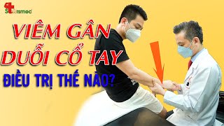 Viêm gân duỗi cổ tay - Điều trị và chăm sóc thế nào? | Bác sĩ Thể thao Nguyễn Trọng Thuỷ