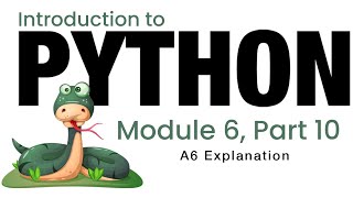 Python - Module 6 - A6 Explanation (Fall 2023)