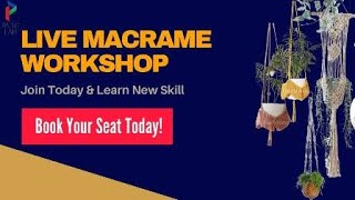 Online Macrame Workshop - First Step to Become a Professional Macrame Crafter