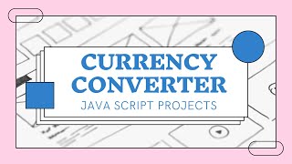 currency converter project |javascript projects| javascript project 4 | javascript
