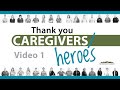 Video 1: Thank you Caregivers/Heroes