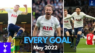 EVERY Tottenham Hotspur Goal of May 2022! Son (손흥민) Golden Boot, Kane, Kulusevski!