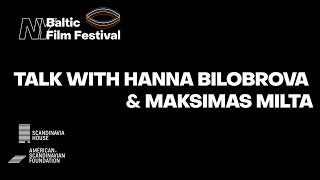 Discussion with Hanna Bilobrova — New York Baltic Film Festival
