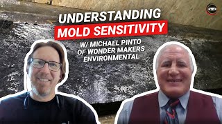 Understanding Mold Sensitivity w/ Michael Pinto (Wonder Makers Environmental)