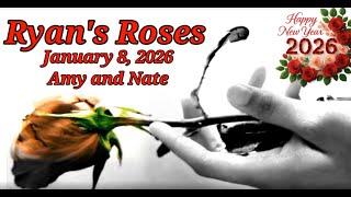 Ryan's Roses January 8, 2026 Amy and Nate "A One Night Stand"