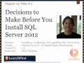 Decisions to Make Before You Install SQL Server 2012
