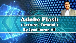 Adobe Flash Tutorial 01: Basics, Moving objects by Syed Imran Ali (Urdu / Hindi)