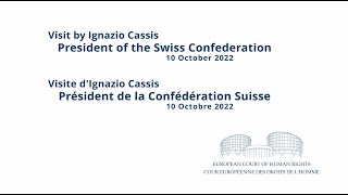 Visit by Ignazio Cassis, President of the Swiss Confederation