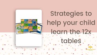 Strategies to help your child learn the 12x tables