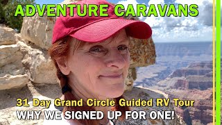 WHY WE BOOKED THE  ADVENTURE CARAVANS -GRAND CIRCLE - WESTERN NATIONAL PARKS -GUIDED RV TOUR - EP236
