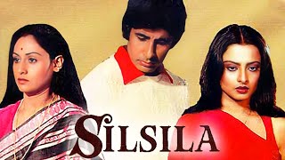 Silsila Full Movie | Amitaabh Bachchan | Rekha | Jaya | Shashi Kapoor | HD 1080p Review and Facts