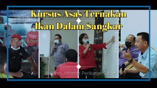 Kursus Anjuran Jabatan Perikanan l Ternakan Ikan Dalam Sangkar Terapung \u0026 Kandang