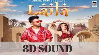 Laila - Tony Kakkar | 8D sound | 8D Album
