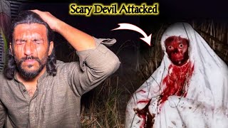 Scary Devil Attacked  451 Scary Video  Ghost Hunting  Woh Kya Raaz Hai