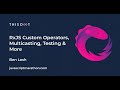 JavaScript Marathon | RxJS Custom Operators, Multicasting, Testing and more with Ben Lesh