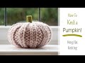 How to KNIT a PUMPKIN ! | Flat Knitting Pattern | Simple Halloween & Fall Project for Beginners