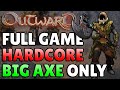 Can You Beat HARDCORE Outward Using Only A Greataxe?