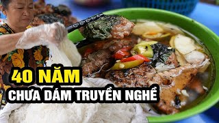 BÚN CHẢ GIA TRUYỀN 40 NĂM | Chủ quán bận là nghỉ hàng không cho ai làm thay