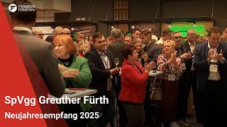 SpVgg Greuther Fürth: Neujahresempfang 2025