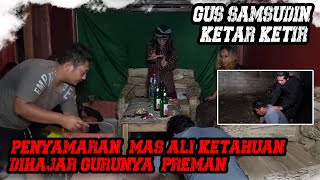 MATA MATA MBAH DEN TERBONGKAR . PREMAN NGAMUK. MBAH DEN KETAR KETIR