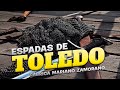 🗡️🛡️ESPADAS TOLEDANAS | Fábrica Mariano Zamorano ⚔️🛡️