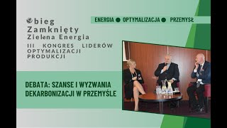 Debata: Szanse i wyzwania dekarbonizacji w przemyśle – Liderzy Optymalizacji Produkcji 2025