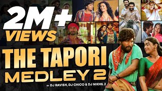 The Tapori Medley 2 | DJ Ravish & DJ Nikhil Z | Tapori Songs Medley | Nacho Nacho, Sami Sami & More