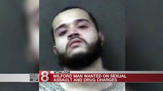 Milford man wanted on sexual assault, drug charges