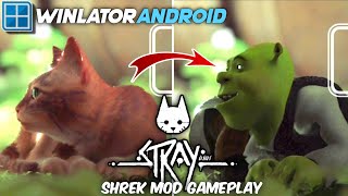 Stray on Android Winlator frost Glibc 7.1.3 Gameplay Test Snapdragon 8s Gen 3 (Shrek Mod)