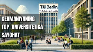 Germaniyaning Top Texnika Universiteti. Kampus ichiga sayohat. O‘qish bepulmi?!