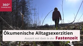 Auszeit mit Gott: Ökumenische Alltagsexerzitien in der Fastenzeit