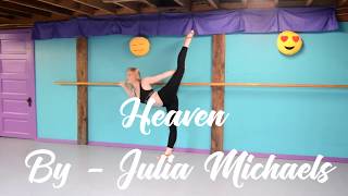 Heaven - Julia Micheals | Dance Choreography